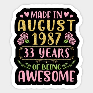 Made In August 1987 Happy Birthday 33 Years Of Being Awesome To Nana Mommy Aunt Sister Wife Daughter Sticker